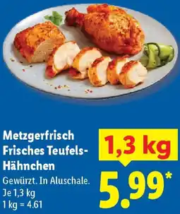 Lidl Metzgerfrisch Frisches Teufels Hähnchen Angebot