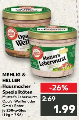 Kaufland MEHLIG & HELLER Hausmacher Spezialitäten Angebot