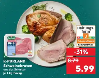 Kaufland K-PURLAND Schweinebraten Angebot