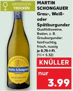 Kaufland MARTIN SCHONGAUER Grau-, Weiß- oder Spätburgunder Angebot