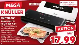 Kaufland SWITCH ON Vakuumierer SOV 125 C6 Angebot