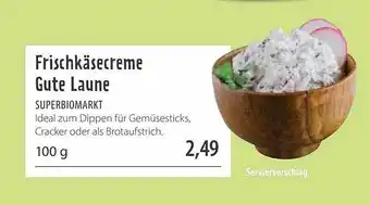 Superbiomarkt Frischkäsecreme Gute Laune Superbiomarkt Angebot