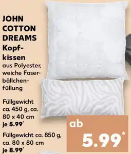 Kaufland JOHN COTTON DREAMS Kopfkissen Angebot