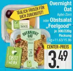 E-Center Overnight Oat oder Obstsalat „Feelgood" Angebot