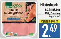 E-Center EDEKA Bio Hinterkochschinken Angebot
