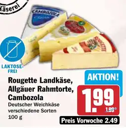 HIT Rougette Landkäse, Allgäuer Rahmtorte, Cambozola Angebot