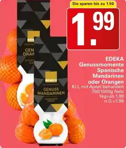 WEZ EDEKA Genussmomente Spanische Mandarinen oder Orangen Angebot