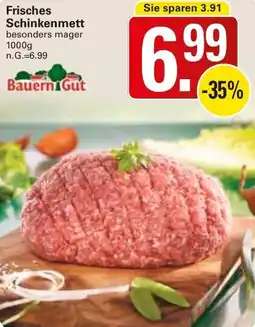 WEZ Bauern Gut Frisches Schinkenmett Angebot
