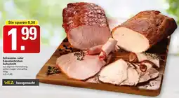 WEZ Schweine- oder Kasselerbraten Aufschnitt Angebot