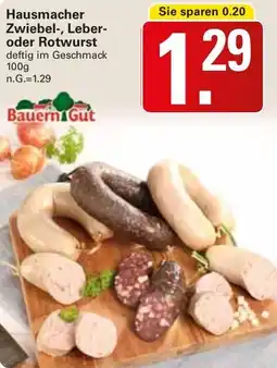 WEZ Bauern Gut Hausmacher Zwiebel-, Leber- oder Rotwurst Angebot