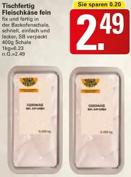 WEZ Tischfertig Fleischkäse fein Angebot