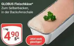 Globus GLOBUS Fleischkäse Angebot