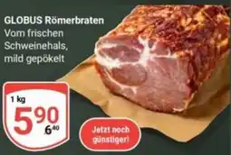 Globus GLOBUS Römerbraten Angebot