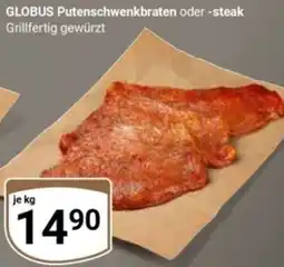 Globus GLOBUS Putenschwenkbraten oder -steak Angebot