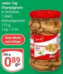 Globus Jeden Tag Champignons Angebot