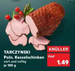 Kaufland TARCZYNSKI Poln. Kesselschinken Angebot