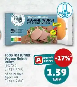 PENNY FOOD FOR FUTURE Vegane Fleischwurst² Angebot