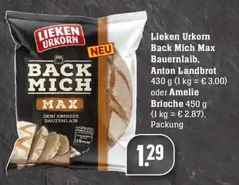 Edeka Lieken Urkorn Back Mich Max Bauernlaib, Anton Landbrot oder Amelie Brioche Angebot