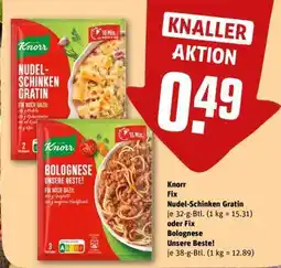 REWE Knorr Fix Nudel-Schinken Gratin oder Fix Bolognese Unsere Beste! Angebot