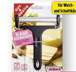Edeka Gut & Günstig Käseschneider Angebot