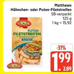 Marktkauf Matthews hähnchen- oder puten-filetstreifen Angebot