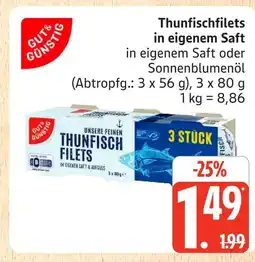 Marktkauf Gut & günstig thunfischfilets in eigenem saft Angebot