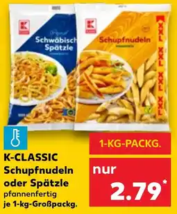 Kaufland K-CLASSIC Schupfnudeln oder Spätzle Angebot