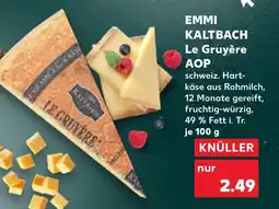 Kaufland EMMI KALTBACH Le Gruyère AOP Angebot