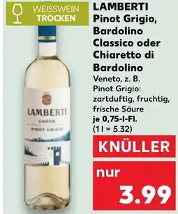 Kaufland LAMBERTI Pinot Grigio, Bardolino Classico oder Chiaretto di Bardolino Angebot