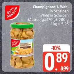 Edeka Champignons 1. Wahl in Scheiben Angebot
