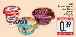 Edeka Zott Sahne-Joghurt, Pure Joy oder Dessert Angebot