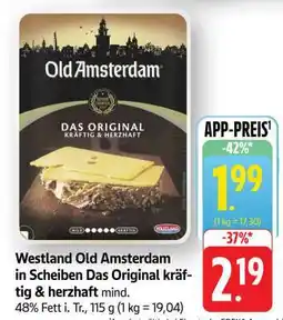 Edeka Westland Old Amsterdam in Scheiben Das Original kräftig & herzhaft Angebot