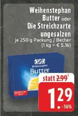 Edeka Weihenstephan Butter oder Die Streichzarte ungesalzen Angebot