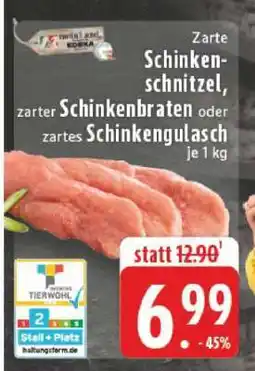 Edeka Zarte Schinkenschnitzel, Schinkenbraten oder Schinkengulasch Angebot