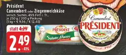 Edeka Président Camembert oder Ziegenweichkäse Angebot