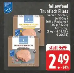 Edeka Followfood Thunfisch Filets Angebot
