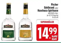 Edeka Pircher Edelbrand oder Haselnuss-Spirituose Angebot