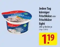 Famila Nord Ost Jeden Tag körniger Frischkäse oder Frischkäse light Angebot
