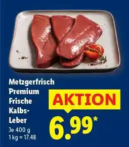 Lidl Metzgerfrisch Premium Frische Kalbs-Leber Angebot