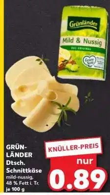 Kaufland GRÜNLÄNDER Dtsch. Schnittkäse Angebot