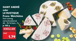 Kaufland SAINT ANDRÉ oder LE RUSTIQUE Angebot