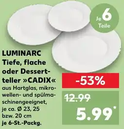 Kaufland LUMINARC Tiefe, flache oder Dessertteller CADIX Angebot