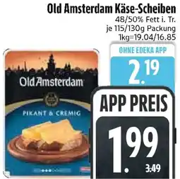 Edeka Old Amsterdam Käse-Scheiben Angebot