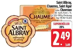 Edeka Saint Albray, Chaumes, Saint Agur oder Chavroux Angebot