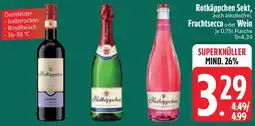 Edeka Rotkäppchen Sekt, Fruchtsecco oder Wein Angebot