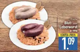 E-Center Frische Blut- oder Leberwurst Angebot