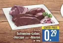 E-Center Schweine-Leber, -Herzen oder -Nieren Angebot