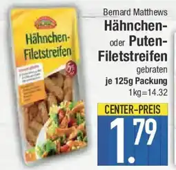 E-Center Bemard Matthews Hähnchen- oder Puten- Filetstreifen Angebot