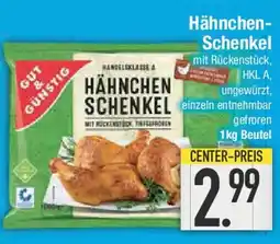 E-Center GUT& GÜNSTIG Hähnchen- Schenkel Angebot