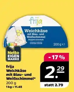 NETTO frija Weichkäse mit Blau- und Weißschimmel Angebot